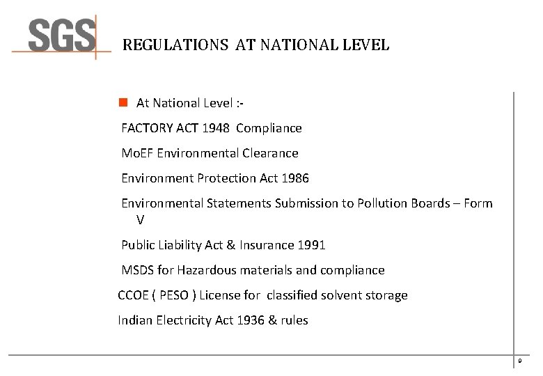 REGULATIONS AT NATIONAL LEVEL n At National Level : FACTORY ACT 1948 Compliance Mo.