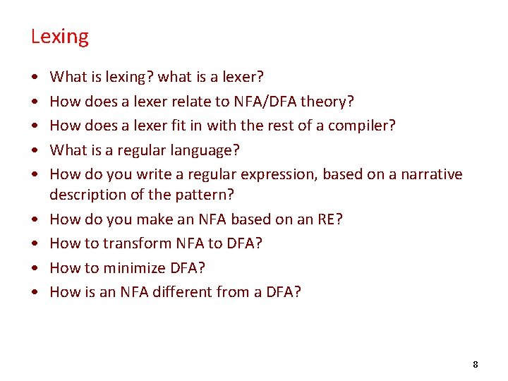 Lexing • • • What is lexing? what is a lexer? How does a