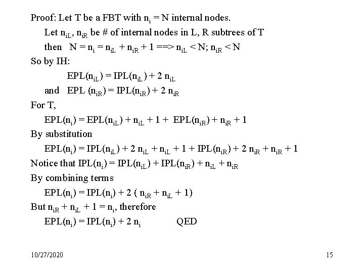 Proof: Let T be a FBT with ni = N internal nodes. Let ni.