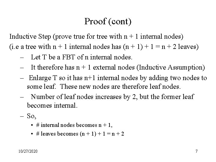 Proof (cont) Inductive Step (prove true for tree with n + 1 internal nodes)