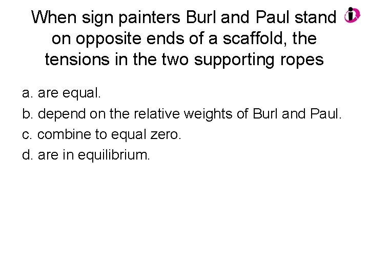 When sign painters Burl and Paul stand on opposite ends of a scaffold, the