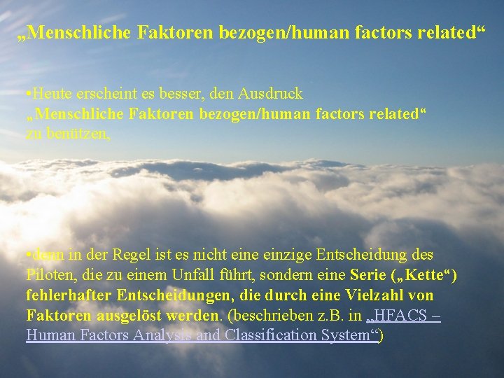 „Menschliche Faktoren bezogen/human factors related“ • Heute erscheint es besser, den Ausdruck „Menschliche Faktoren