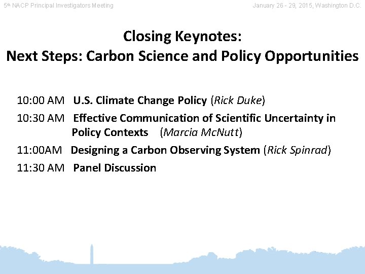 5 th NACP Principal Investigators Meeting January 26 - 29, 2015, Washington D. C. 5 th NACP Principal Investigators Meeting January 26 - 29, 2015, Washington D. C.