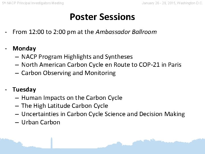 5 th NACP Principal Investigators Meeting January 26 - 29, 2015, Washington D. C. 5 th NACP Principal Investigators Meeting January 26 - 29, 2015, Washington D. C.