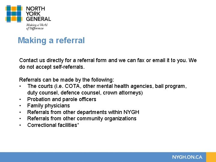 Making a referral Contact us directly for a referral form and we can fax