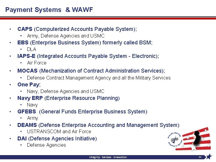 Payment Systems & WAWF • CAPS (Computerized Accounts Payable System); • • EBS (Enterprise