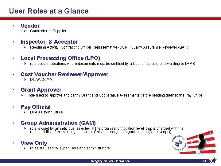 User Roles at a Glance • Vendor Ø • Inspector & Acceptor Ø •