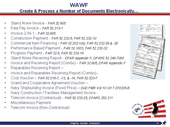 WAWF Create & Process a Number of Documents Electronically… • • • • •