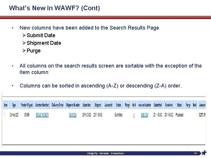 What’s New in WAWF? (Cont) • New columns have been added to the Search