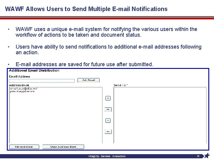 WAWF Allows Users to Send Multiple E-mail Notifications • WAWF uses a unique e-mail