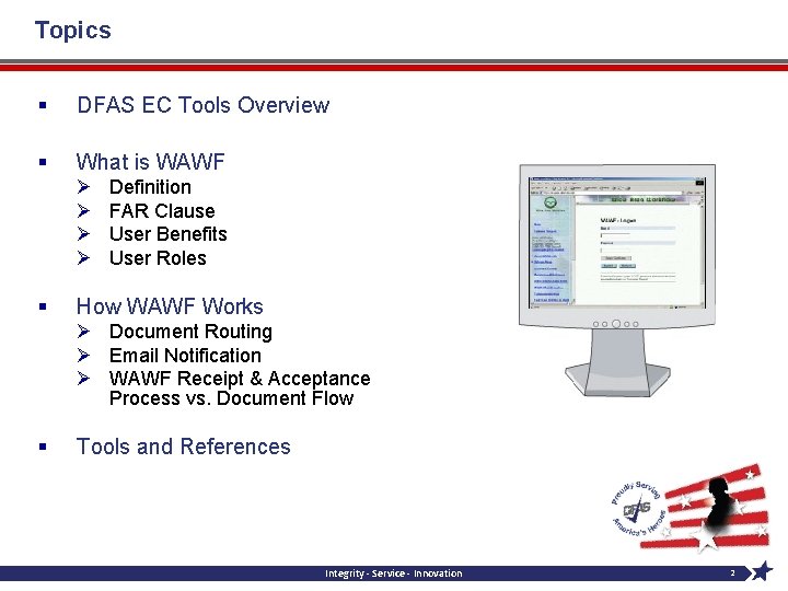 Topics § DFAS EC Tools Overview § What is WAWF Ø Ø § Definition