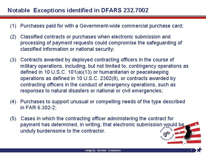 Notable Exceptions identified in DFARS 232. 7002 (1) Purchases paid for with a Government-wide