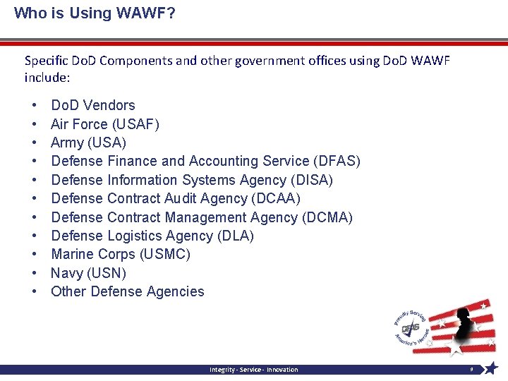 Who is Using WAWF? Specific Do. D Components and other government offices using Do.