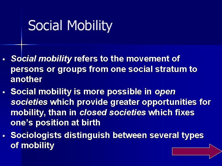 Social Mobility § § § Social mobility refers to the movement of persons or