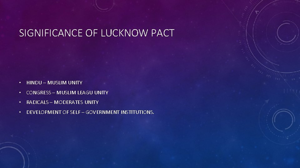 SIGNIFICANCE OF LUCKNOW PACT • HINDU – MUSLIM UNITY • CONGRESS – MUSLIM LEAGU SIGNIFICANCE OF LUCKNOW PACT • HINDU – MUSLIM UNITY • CONGRESS – MUSLIM LEAGU