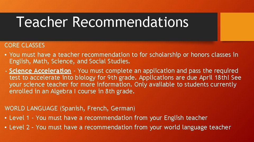 Teacher Recommendations CORE CLASSES • You must have a teacher recommendation to for scholarship