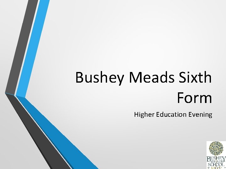 Bushey Meads Sixth Form Higher Education Evening 