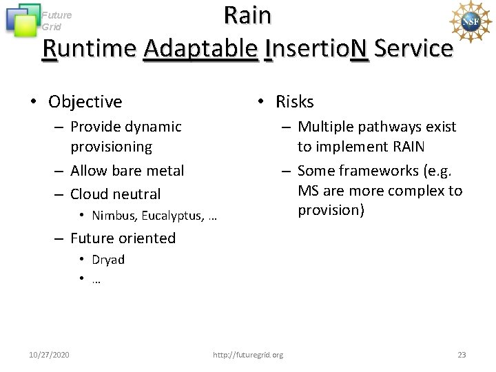 Rain Runtime Adaptable Insertio. N Service Future Grid • Objective • Risks – Provide Rain Runtime Adaptable Insertio. N Service Future Grid • Objective • Risks – Provide