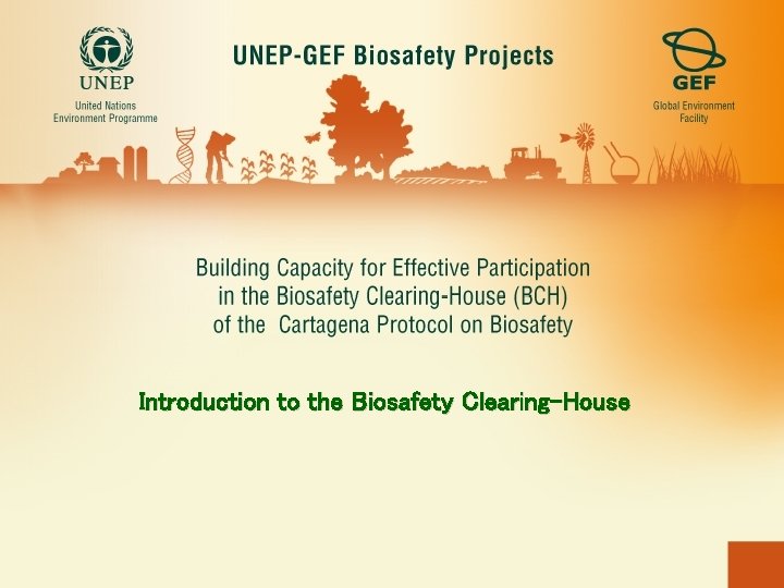 Introduction to the Biosafety Clearing-House 