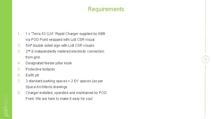 Requirements 1. 1 x ‘Terra 53 CJG’ Rapid Charger supplied by ABB via POD