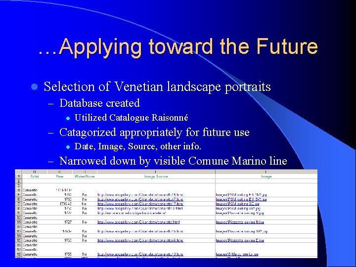 …Applying toward the Future l Selection of Venetian landscape portraits – Database created l