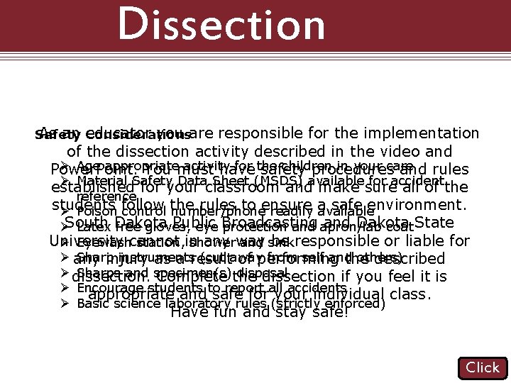 Dissection 101: As an Considerations educator you are responsible for the implementation Safety of