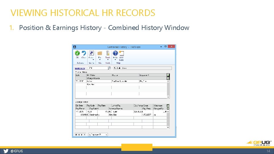 VIEWING HISTORICAL HR RECORDS 1. Position & Earnings History - Combined History Window @GPUG