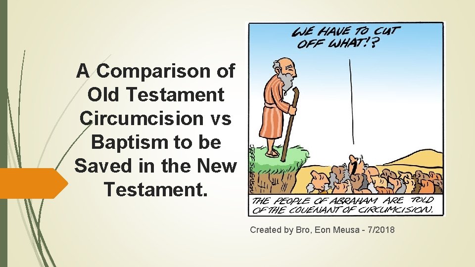 A Comparison of Old Testament Circumcision vs Baptism to be Saved in the New