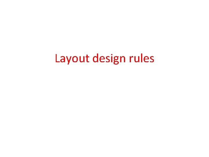 Layout design rules 