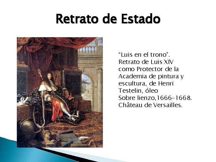 Retrato de Estado “Luis en el trono”. Retrato de Luis XIV como Protector de