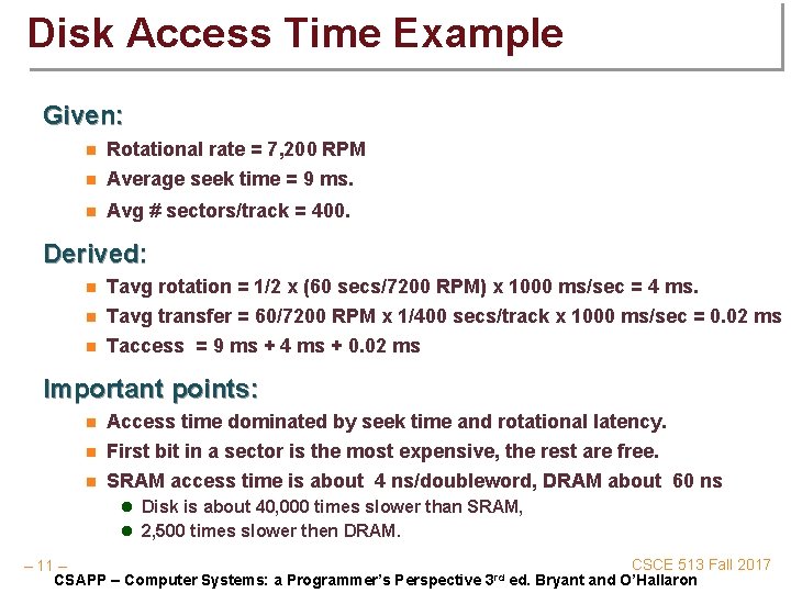 Disk Access Time Example Given: n Rotational rate = 7, 200 RPM Average seek
