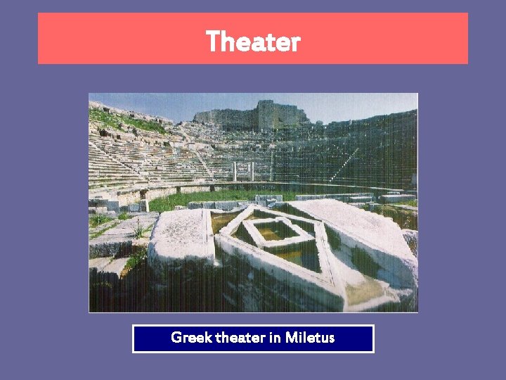 Theater Greek theater in Miletus 