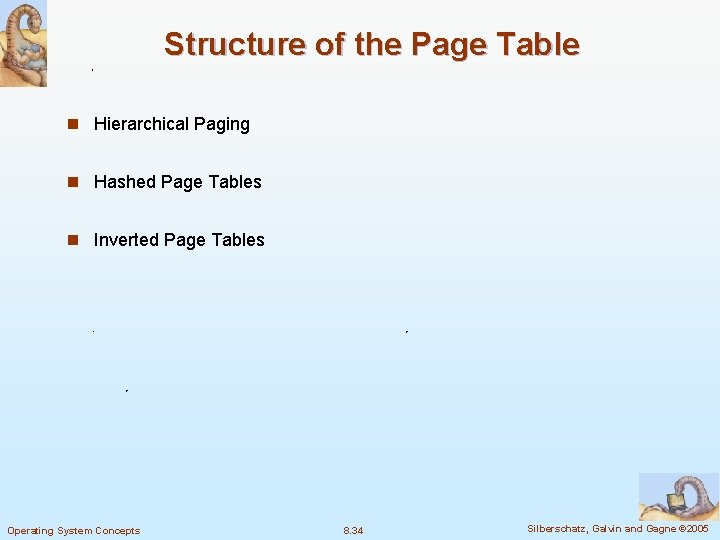 Structure of the Page Table n Hierarchical Paging n Hashed Page Tables n Inverted