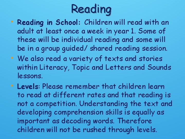 Reading • Reading in School: Children will read with an • • adult at