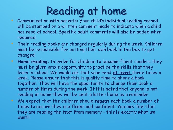 Reading at home • Communication with parents: Your child’s individual reading record • •