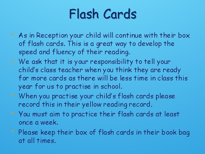 Flash Cards • As in Reception your child will continue with their box •