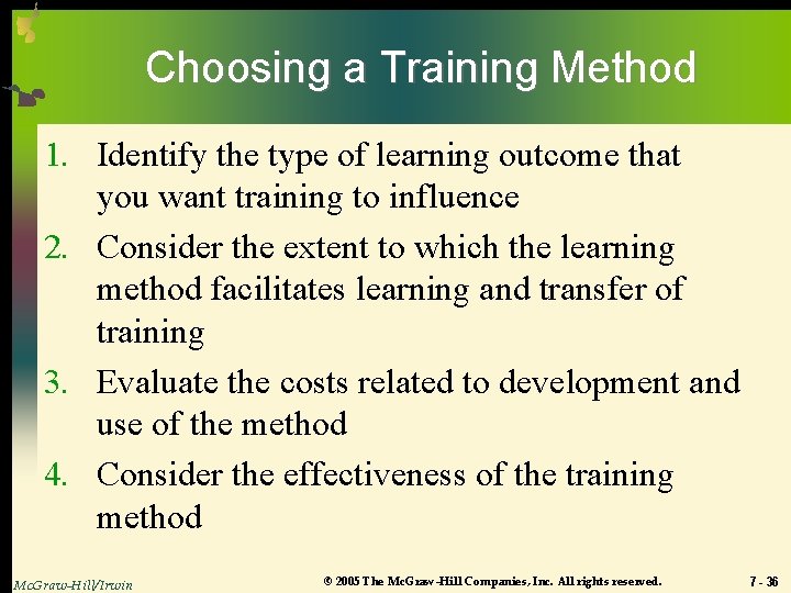Choosing a Training Method 1. Identify the type of learning outcome that you want