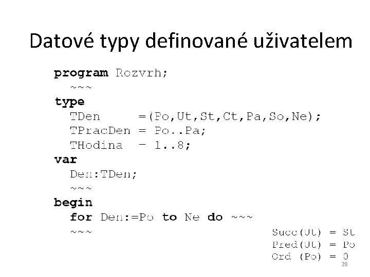 Datové typy definované uživatelem 28 