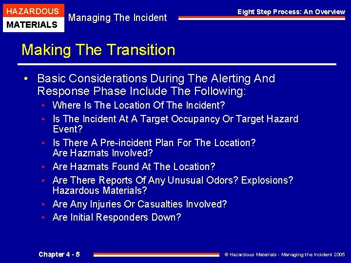 HAZARDOUS MATERIALS Managing The Incident Eight Step Process: An Overview Making The Transition •