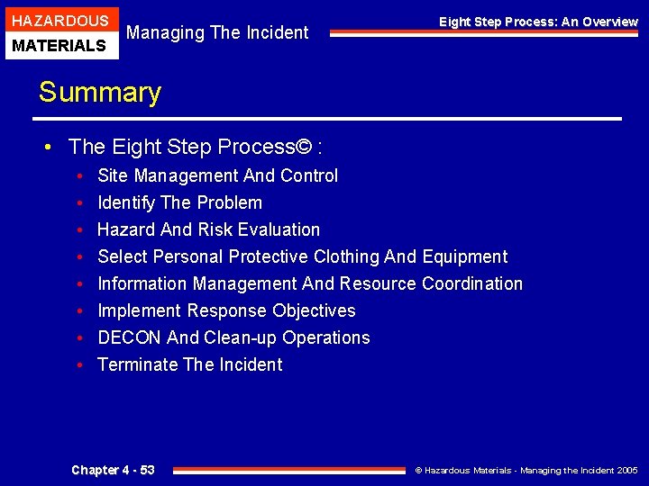 HAZARDOUS MATERIALS Managing The Incident Eight Step Process: An Overview Summary • The Eight