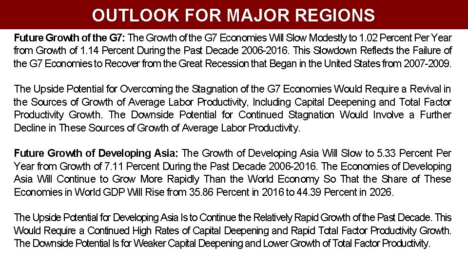 OUTLOOK FOR MAJOR REGIONS Future Growth of the G 7: The Growth of the