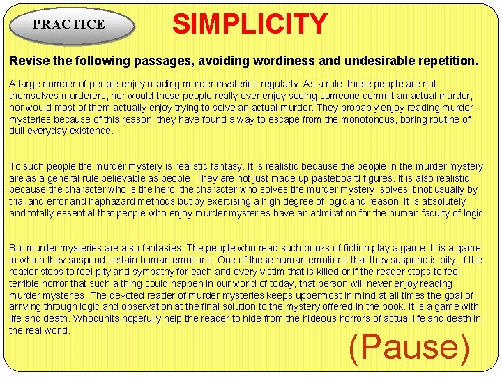 PRACTICE SIMPLICITY Revise the following passages, avoiding wordiness and undesirable repetition. A large number