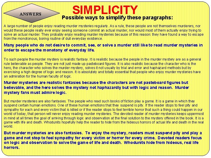 ANSWERS SIMPLICITY Possible ways to simplify these paragraphs: A large number of people enjoy