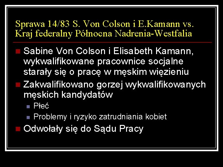 Sprawa 14/83 S. Von Colson i E. Kamann vs. Kraj federalny Północna Nadrenia-Westfalia Sabine