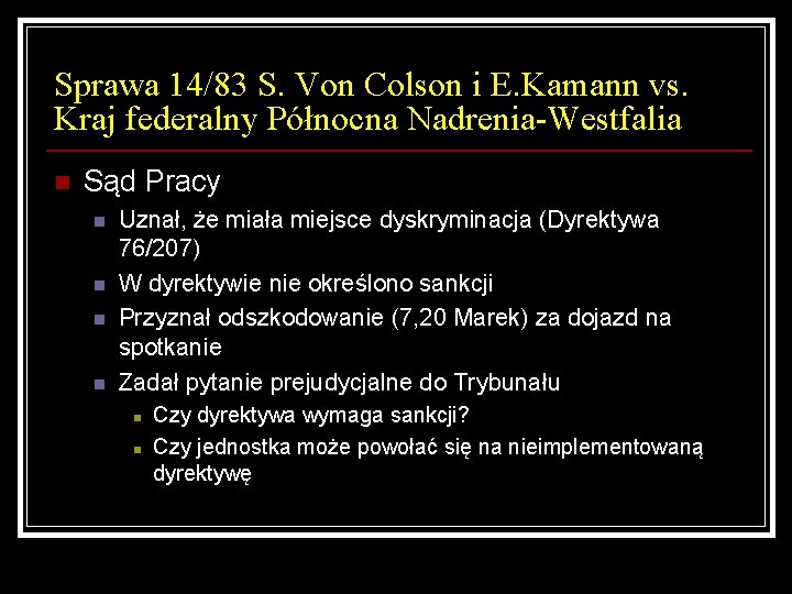 Sprawa 14/83 S. Von Colson i E. Kamann vs. Kraj federalny Północna Nadrenia-Westfalia n