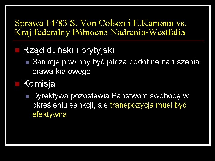 Sprawa 14/83 S. Von Colson i E. Kamann vs. Kraj federalny Północna Nadrenia-Westfalia n