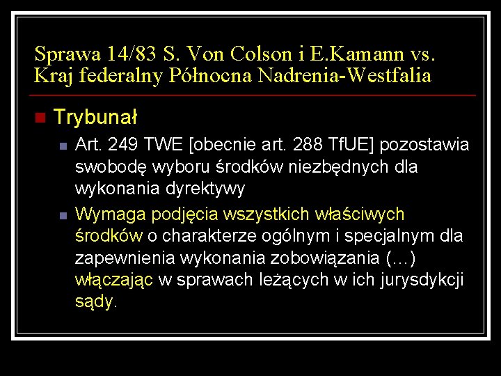 Sprawa 14/83 S. Von Colson i E. Kamann vs. Kraj federalny Północna Nadrenia-Westfalia n
