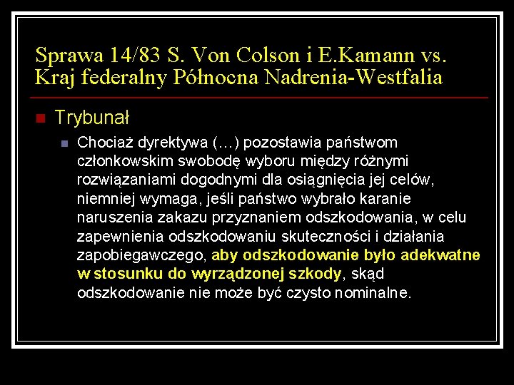 Sprawa 14/83 S. Von Colson i E. Kamann vs. Kraj federalny Północna Nadrenia-Westfalia n