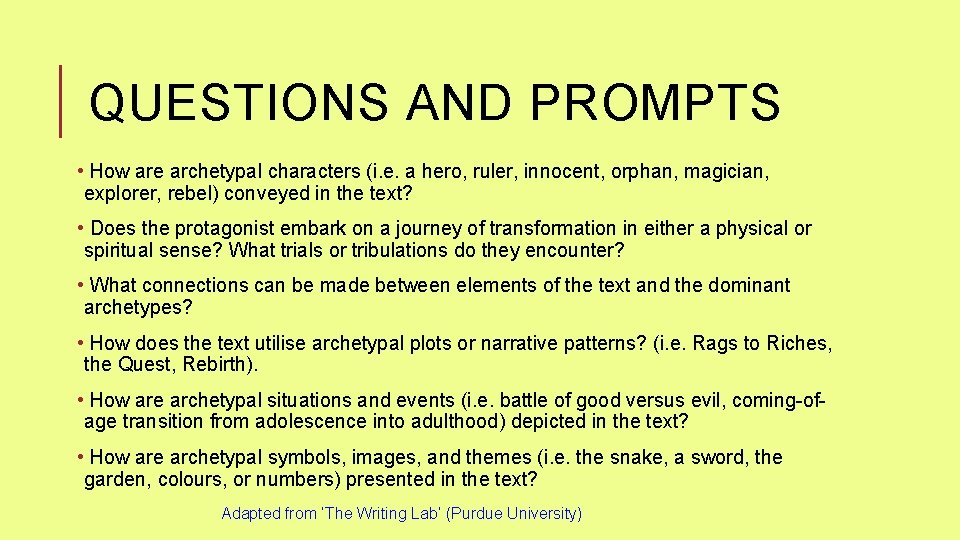 QUESTIONS AND PROMPTS • How are archetypal characters (i. e. a hero, ruler, innocent,