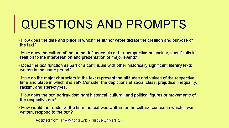 QUESTIONS AND PROMPTS • How does the time and place in which the author